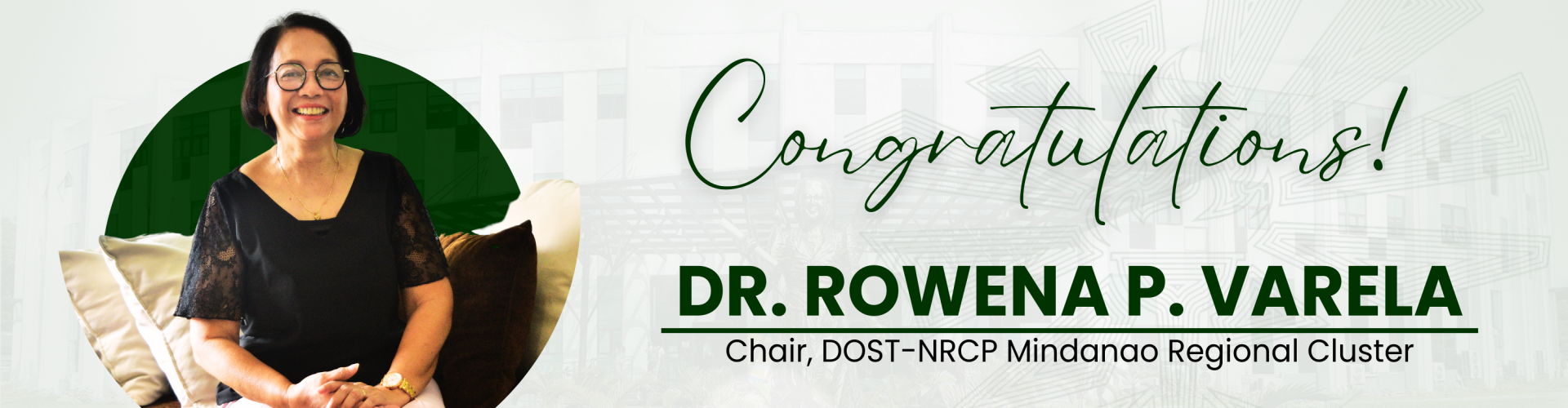 Dr. Rowena P. Varela Chair, DOST-NRCP Mindanao Regional Cluster