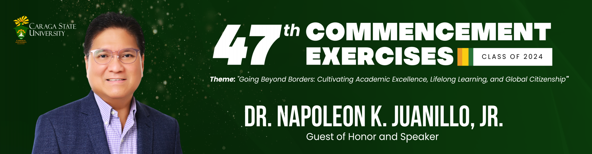 47th Commencement Exercises Speaker Dr. Napoleon K. Juanillo, Jr.